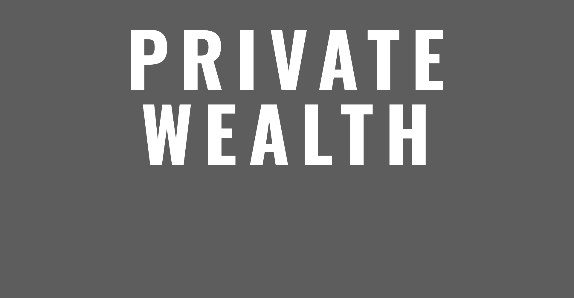 Private Wealth